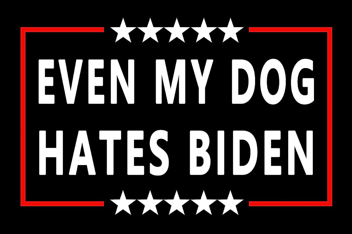 10 Pack Even My Dog Hates Biden Funny Anti Biden Humorous Sarcastic Political Joke Conservative Anti Liberal Pro America Stickers Laptop Bumper Decal Window Waterproof Car Stickers